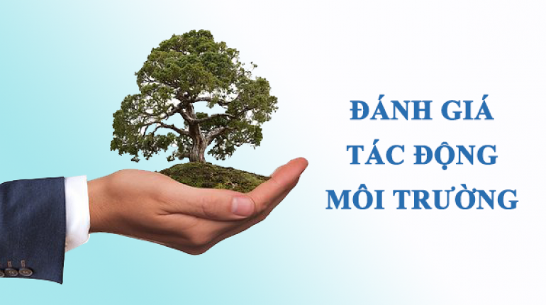 Dieu kien can co khi lam bao cao danh gia tac dong moi truong
