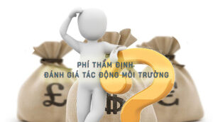 Phí thẩm định giấy phép môi trường 2022 5 PHI THAM DINH DTM