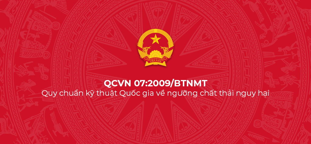 QCVN 07 2009 BTNMT Quy chuan ky thuat Quoc gia ve nguong chat thai nguy hai