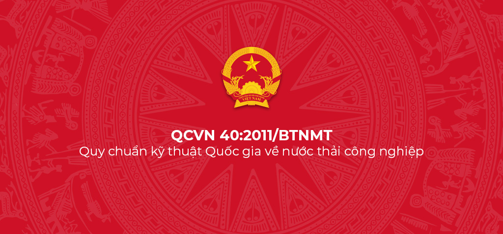 QCVN 40:2011/BTNMT - Quy chuẩn kỹ thuật Quốc gia về nước thải công nghiệp 1 QCVN 40 2011 BTNMT Quy chuan ky thuat Quoc gia ve nuoc thai cong nghiep