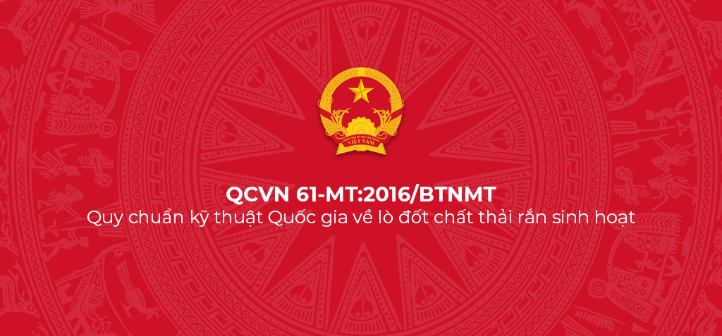 QCVN 61 MT 2016 BTNMT Quy chuan ky thuat Quoc gia ve lo dot chat thai ran sinh hoat