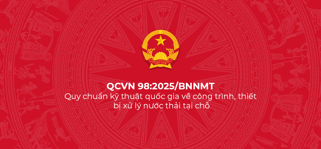 QCVN 98 2025 BNNMT – Quy chuan ky thuat quoc gia ve cong trinh thiet bi xu ly nuoc thai tai cho